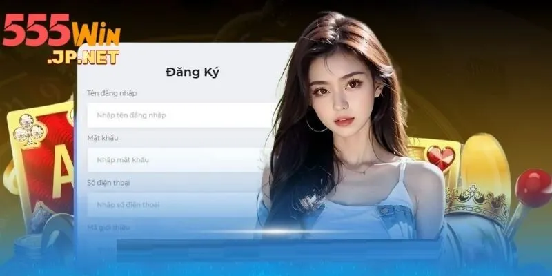 Cách tham gia cá cược 555WIN không thể bỏ qua đăng ký